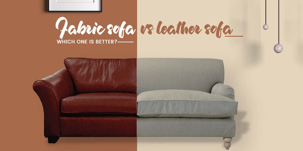 Leather vs fabric sofa: which material is best for you?